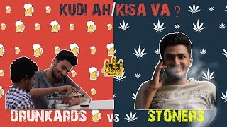 Drunkards vs Stoners  Kudi ah Kisa va  18   Chennai Memes [upl. by Anaoy199]