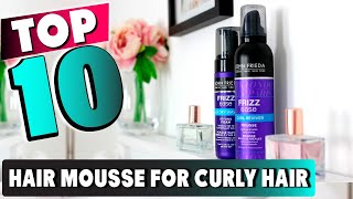 Best Hair Mousse for Curly Hair In 2024  Top 10 New Hair Mousse for Curly Hairs Review [upl. by Behlau]