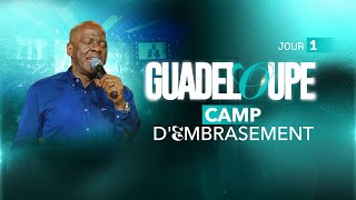 GUADELOUPE  CAMP DEMBRASEMENT  JOUR 1  Apôtre Yvan CASTANOU [upl. by Leveroni]