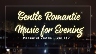 Trudging Along  Gentle Romantic Music for Evening  Vol130 [upl. by Emiolhs129]