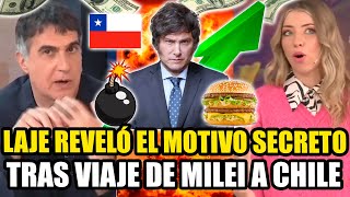 LAJE REVELÓ EL MOTIVO SECRETO TRAS VIAJE DE MILEI A CHILE Y TIRÓ UN BOMBAZO ECONÓMICO [upl. by Eintihw]