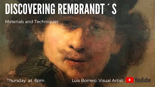 Discovering Rembrandts Materials and Techniques [upl. by Orecul241]