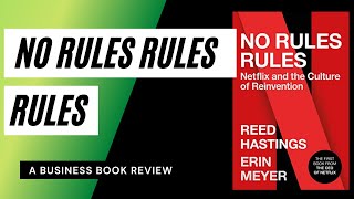 No Rules Rules Review of the book on Netflix Culture [upl. by Shaum]