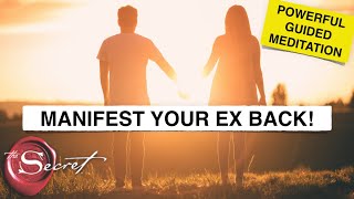 Guided Meditation to Manifest Your Ex back Using Manifestation Love Portal MUST TRY [upl. by Aibar]