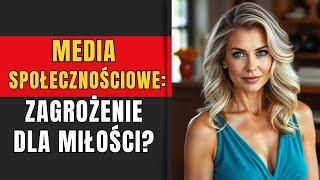 MEDIA SPOŁECZNOŚCIOWE NISZCZĄ TWÓJ ZWIĄZEK ZOBACZ JAK SOBIE Z TYM RADZIĆ [upl. by Siurad]