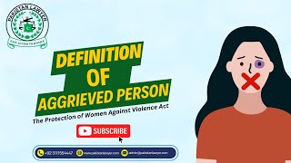 Definition of Aggrieved Person  Protection of Women Against Violence Act [upl. by Ecerehs863]