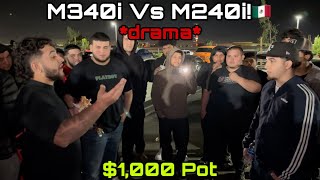 DRAMA M340i Vs M240i 1000 Pot BMW B58 Turbo [upl. by Levy]