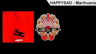 HAPPYSAD  Marihuana OFFICIAL AUDIO [upl. by Ative147]