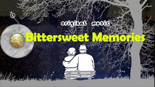 Lyric Video quotBittersweet Memoriesquot  Original Music [upl. by Silvestro]