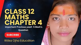 math class 12 chapter 4 imp previous year 5 marks question by ritika ojha [upl. by Ingaberg]