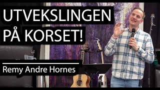 UTVEKSLINGEN PÅ KORSET Remy Andre Hornes [upl. by Nagek]