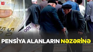 Pensiya alanların NƏZƏRİNƏ Artım olacaq  RTV [upl. by Zoilla]