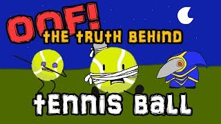 OOF The Truth Behind Tennis Ball [upl. by Tibold]