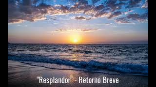 Resplandor  Retorno Breve [upl. by Cherie771]