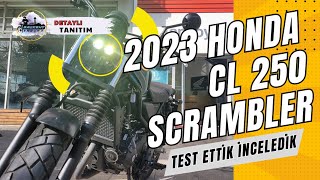 quotHONDA CL 250 CC SCRAMBLERquot quotTEST SÜRÜŞÜ VE İNCELEMEquot GELİN BİRLİKTE BAKALIM [upl. by Lleryd280]