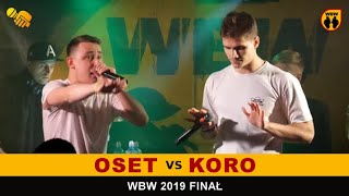 Koro 🆚 Oset 🎤 WBW 2019 Finał freestyle rap battle Finał [upl. by Annaehs]