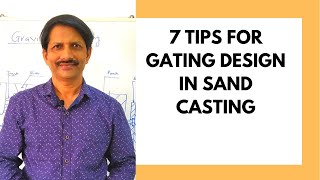 7 TIPS FOR GATING DESIGN IN SAND CASTING [upl. by Sobmalarah]