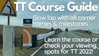 TT Mountain Course Guide  Slow Lap All Named Corners w chapters Milestones  Isle of Man TT 2022 [upl. by Kenwee187]