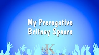 My Prerogative  Britney Spears Karaoke Version [upl. by Ylsel]