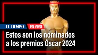 EN VIVO Premios Óscar Análisis de los nominados las sorpresas y la presencia latina  El Tiempo [upl. by Ahsiaa]