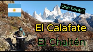 EL CALAFATE Y EL CHALTÉN excursiones paseos trekking senderos Qué hacer [upl. by Mozes403]