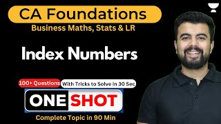 Index Numbers Complete Revision  ONE SHOT with Tricks  CA Foundation Maths amp Stats [upl. by Joappa]