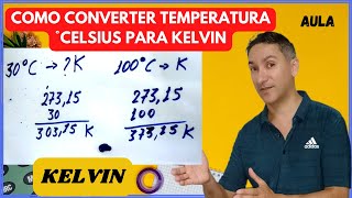 AULA  Como converter temperatura °Celsius para Kelvin [upl. by Ayotahc502]