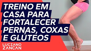 Treino Em Casa para Fortalecer Pernas Coxas e Glúteos [upl. by Helyn841]