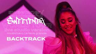 Ariana Grande  sweetenersuccessful Backtrack Karaoke Sweetener World Tour Version [upl. by Haimerej]