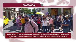 JUBILADOS EN OAXACA SE MANIFIESTAN POR VENTA DE PLAZAS [upl. by Anoik]