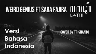 Lathi versi Indonesia Weird Genius ft Sara Fajira  Cover by Trisnanto Setyo [upl. by Adnocahs]