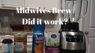 Midwives Brew Did it work [upl. by Aidaas485]