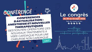 Gestion périopératoire des nouveaux traitements à visée cardiaque pour une chirurgie non cardiaque [upl. by Sayre]