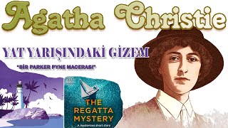 Yat Yarışındaki Gizem  AGATHA CHRISTIE  Sesli Öykü [upl. by Enar942]