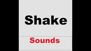 Shake  Shaking Sound Effects All Sounds [upl. by Retsof443]