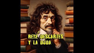 Rene descartes y la duda [upl. by Ennirroc844]