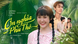 Ơn Nghĩa Phu Thê  Lương Hồng Chi x Thiện Ngôn  OFFICIAL MV Thương lắm mình ơitần tảo lo gia đình [upl. by Eerat]