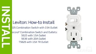 How to Install a Combination Device with a Single Pole Switch and a Receptacle  Leviton [upl. by Jimmy444]