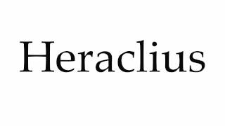 How to Pronounce Heraclius [upl. by Oile]