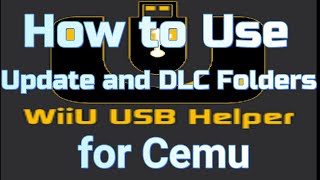 How to Use Update and DLC Folders from Wii u Usb Helper for Cemu [upl. by Idid]