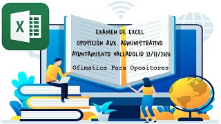 OFIMÁTICA OPOSITORES EXAMEN EXCEL OPOSICIÓN AUX ADMINISTRATIVO [upl. by Aniretac322]