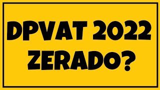 QUAL SERÁ O VALOR DO DPVAT EM 2022 [upl. by Ahsenor]