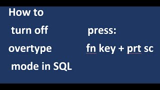 How to turn off overtypeoverwriting mode in sql server [upl. by Moise]