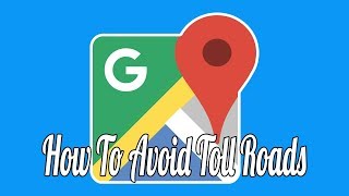 How to Avoid Toll Roads in Google Maps [upl. by Anastos282]