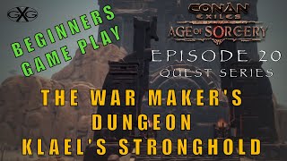 Conan Exiles Age of Sorcery Ep20 Beginners Game Play WarMaker’s DungeonKlael’s Stronghold [upl. by Malarkey676]