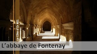 La Côte dOr n°01 labbaye de Fontenay [upl. by Quillon536]