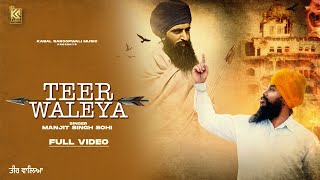 Teer Waleya Full Video Manjit Singh Sohi  Jassi X  Kabal Saroopwali [upl. by Munster]