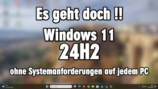 Windows 11 24H2 offiziell ohne Systemanforderungen installieren ohne Tools auf altem PC [upl. by Perr]