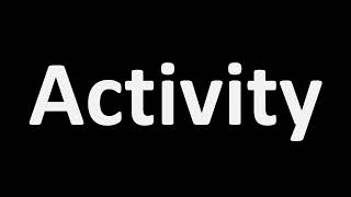 How to Pronounce Activity [upl. by Inan]