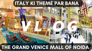 The Grand Venice Mall in Noida  Best Malls in Noida  Boat Ride in Mall 😱  theeditorhub [upl. by Eillil]